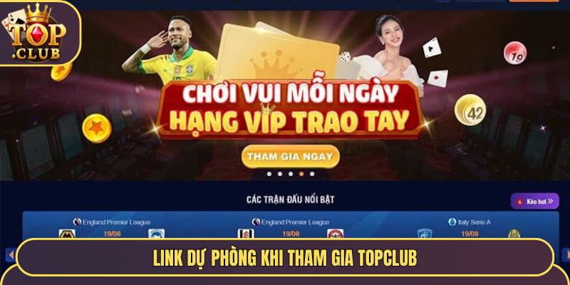 Link dự phòng khi tham gia Topclub